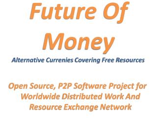 Future Of Money Alternative Currenies Covering Free Resources