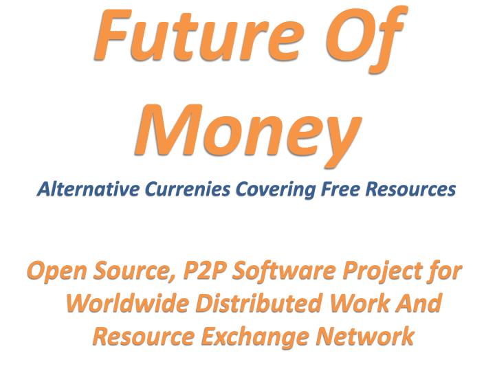 future of money alternative currenies covering free resources