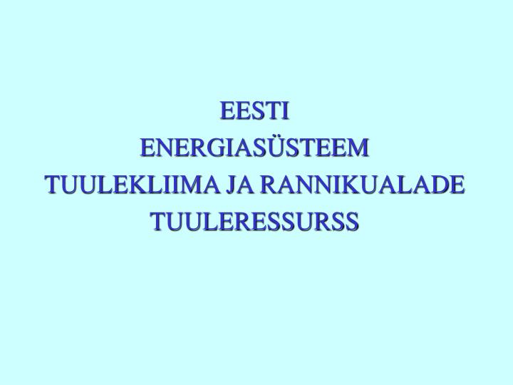 eesti energias steem tuulekliima ja rannikualade tuuleressurss