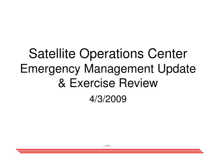 satellite operations center emergency management update exercise review