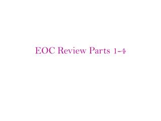 EOC Review Parts 1-4