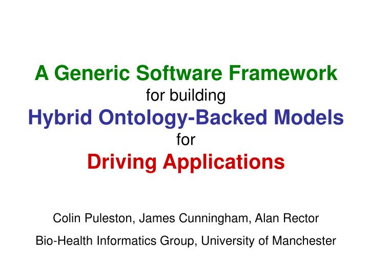 a generic software framework for building hybrid ontology backed models for driving applications