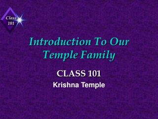 Introduction To Our Temple Family