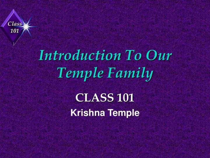 introduction to our temple family