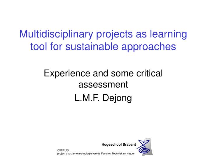 multidisciplinary projects as learning tool for sustainable approaches