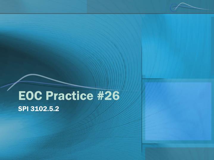 eoc practice 26