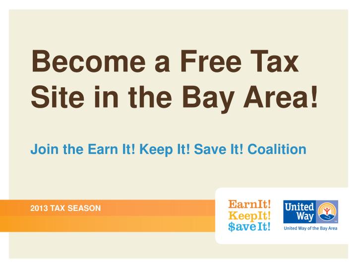 become a free tax site in the bay area join the earn it keep it save it coalition
