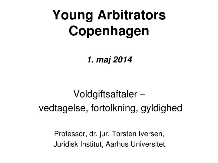 young arbitrators copenhagen 1 maj 2014