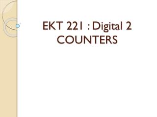 EKT 221 : Digital 2 COUNTERS