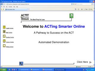 Welcome to ACTing Smarter Online A Pathway to Success on the ACT Automated Demonstration