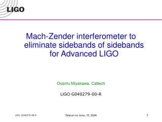 Mach-Zender interferometer to eliminate sidebands of sidebands for Advanced LIGO