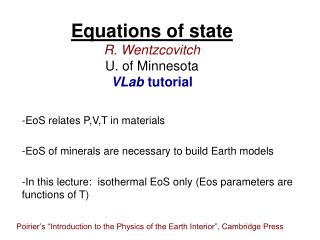 Equations of state R. Wentzcovitch U. of Minnesota VLab tutorial