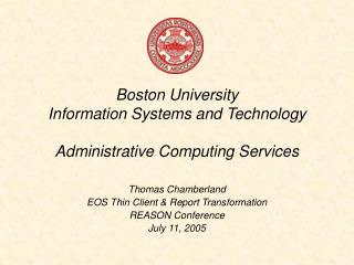 Boston University Information Systems and Technology Administrative Computing Services