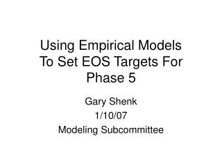 Using Empirical Models To Set EOS Targets For Phase 5