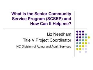 What is the Senior Community Service Program (SCSEP) and How Can It Help me?