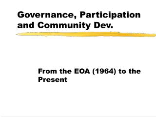 Governance, Participation and Community Dev.