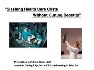 &quot; Slashing Health Care Costs Without Cutting Benefits&quot;