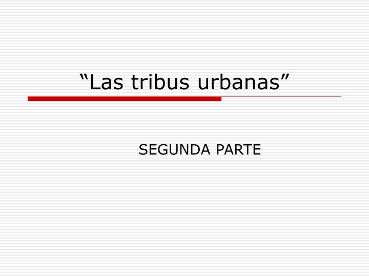 las tribus urbanas
