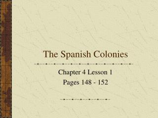 The Spanish Colonies