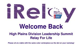Welcome Back High Plains Division Leadership Summit Relay For Life