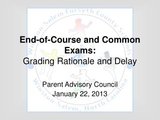 End-of-Course and Common Exams: Grading Rationale and Delay