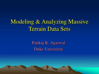Modeling &amp; Analyzing Massive Terrain Data Sets
