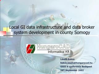 Local GI data infrastructure and data broker system development in county Somogy