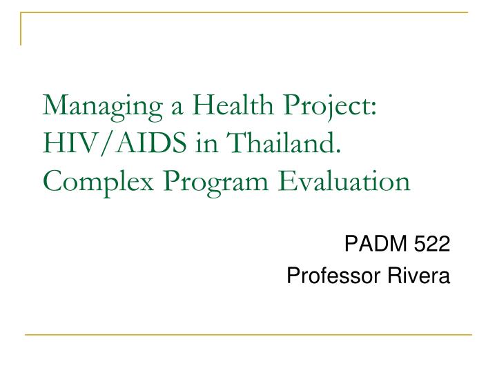 managing a health project hiv aids in thailand complex program evaluation