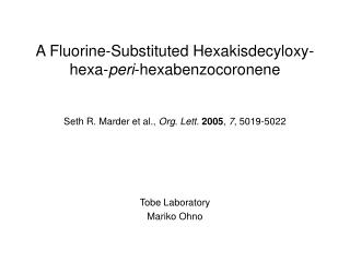 A Fluorine-Substituted Hexakisdecyloxy- hexa- peri -hexabenzocoronene