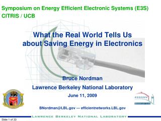 What the Real World Tells Us about Saving Energy in Electronics Bruce Nordman