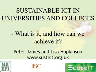 SUSTAINABLE ICT IN UNIVERSITIES AND COLLEGES - What is it, and how can we achieve it?