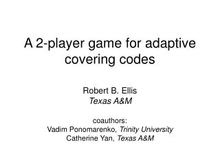 A 2-player game for adaptive covering codes