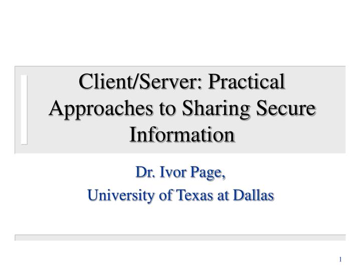 client server practical approaches to sharing secure information