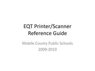 EQT Printer/Scanner Reference Guide
