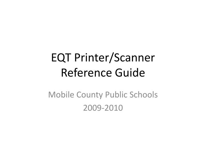 eqt printer scanner reference guide