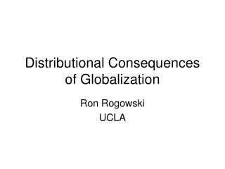 Distributional Consequences of Globalization