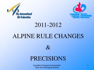 2011-2012 ALPINE RULE CHANGES &amp; PRECISIONS