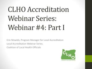 CLHO Accreditation Webinar Series: Webinar #4: Part I