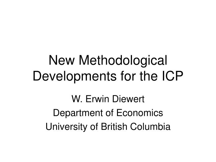 new methodological developments for the icp