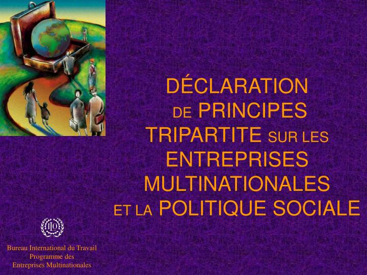 d claration de principes tripartite sur les entreprises multinationales et la politique sociale