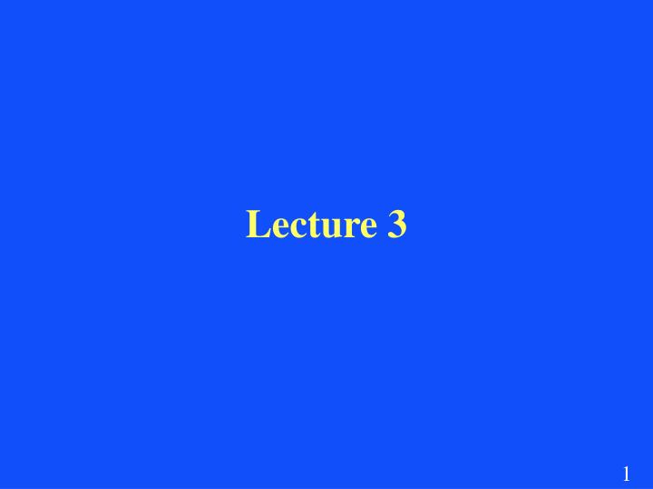 lecture 3