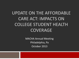 Update on the Affordable Care Act: Impacts on College Student Health Coverage