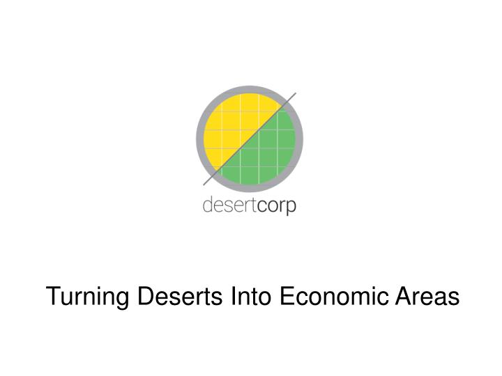turning deserts into economic areas
