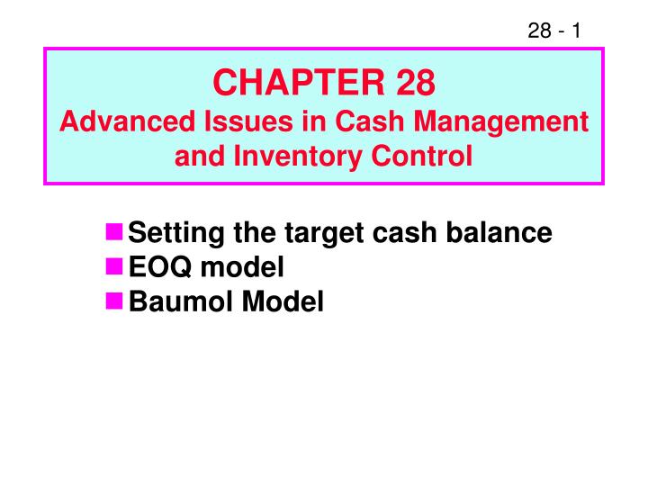 chapter 28 advanced issues in cash management and inventory control