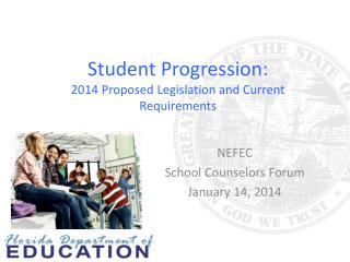 Student Progression: 2014 Proposed Legislation and Current Requirements