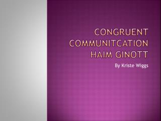 Congruent Communitcation Haim Ginott