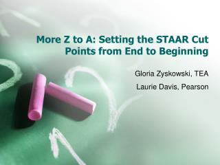 More Z to A: Setting the STAAR Cut Points from End to Beginning
