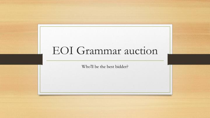 eoi grammar auction