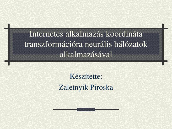 internetes alkalmaz s koordin ta transzform ci ra neur lis h l zatok alkalmaz s val