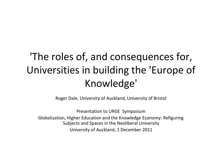 the roles of and consequences for universities in building the europe of knowledge